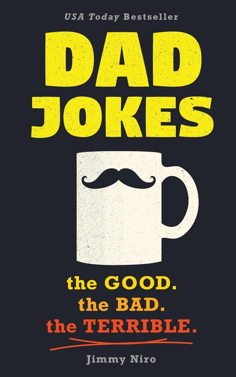 Dad Jokes: Over 600 of the Best (Worst) Jokes Around and Perfect Christmas Gag Gift for All Ages!