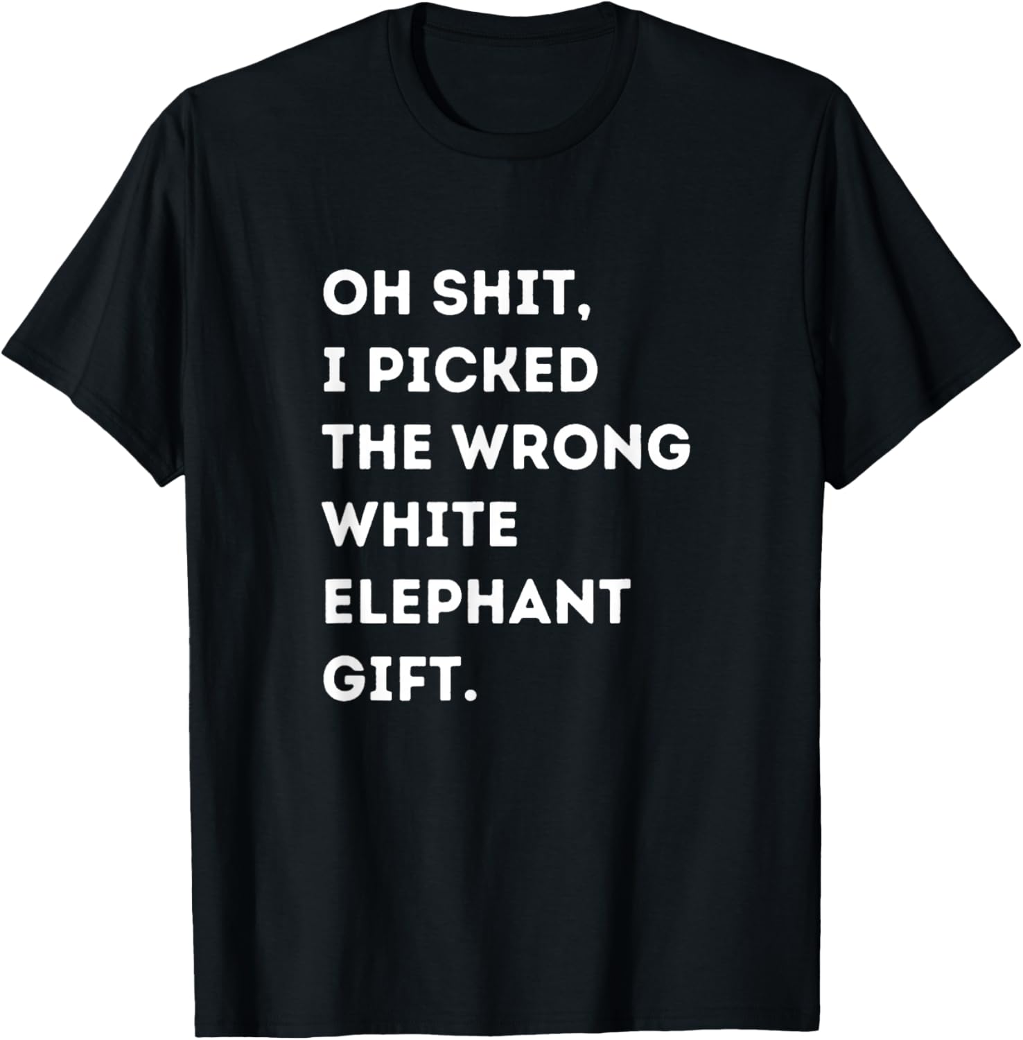 Oh Shit Funny White Elephant Gifts for Adults Under 15 20 T-Shirt